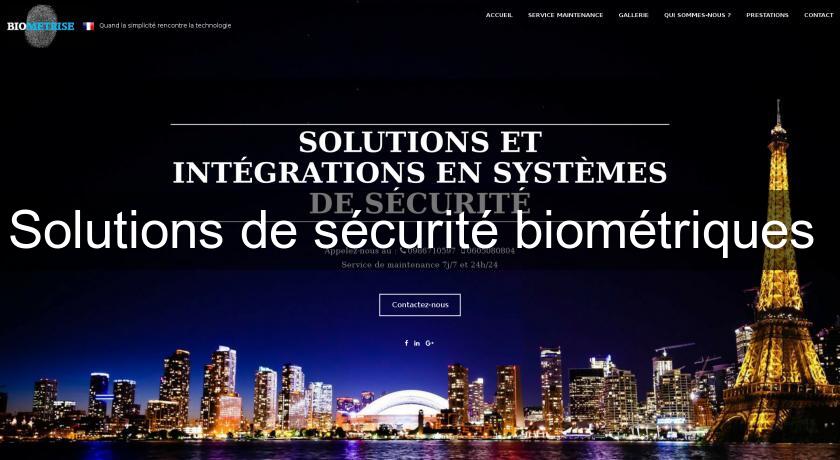Solutions de sécurité biométriques Solutions de sécurité biométriques