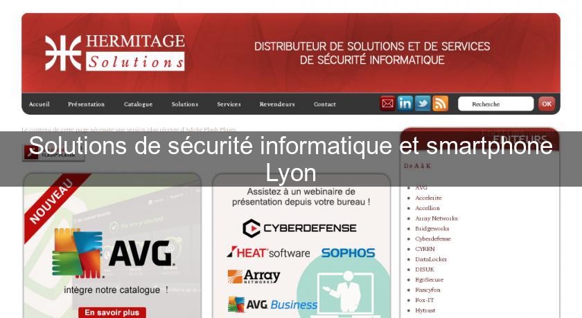 Solutions de sécurité informatique et smartphone Lyon Solutions de sécurité informatique et smartphone Lyon