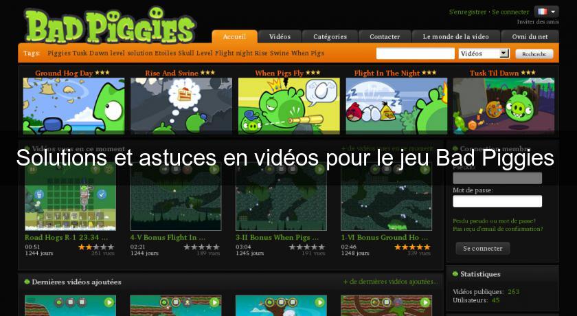 Solutions et astuces en vidéos pour le jeu Bad Piggies Solutions et astuces en vidéos pour le jeu Bad Piggies