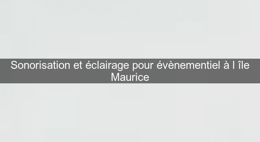 Sonorisation et éclairage pour évènementiel à l'île Maurice