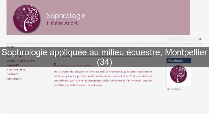 Sophrologie appliquée au milieu équestre, Montpellier (34)