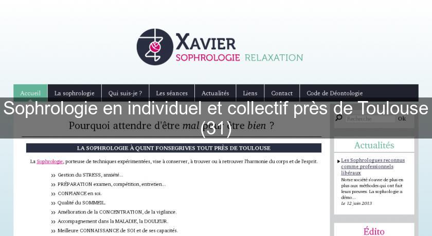 Sophrologie en individuel et collectif près de Toulouse (31) Sophrologie en individuel et collectif près de Toulouse (31)