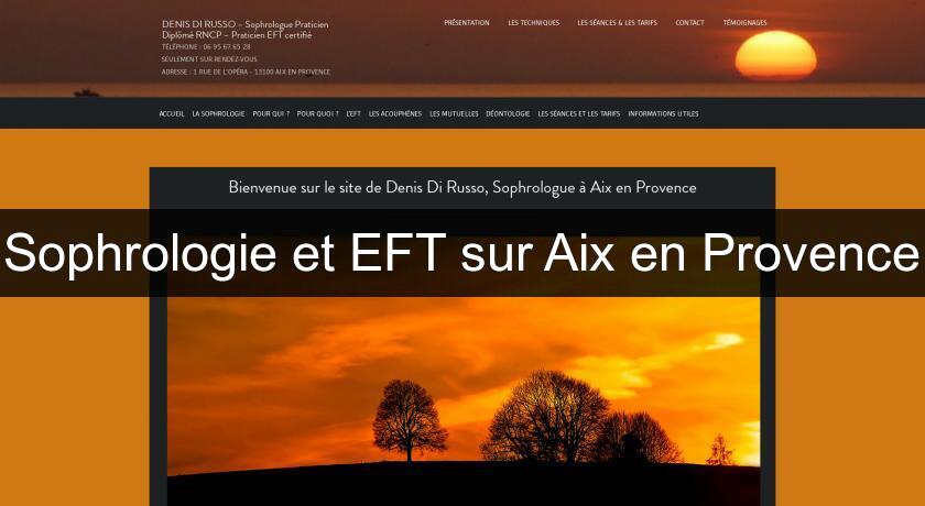 Sophrologie et EFT sur Aix en Provence Sophrologie et EFT sur Aix en Provence