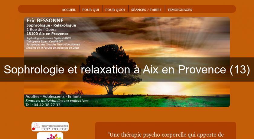 Sophrologie et relaxation à Aix en Provence (13) Sophrologie et relaxation à Aix en Provence (13)