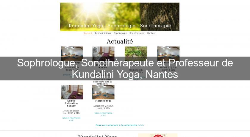 Sophrologue, Sonothérapeute et Professeur de Kundalini Yoga, Nantes