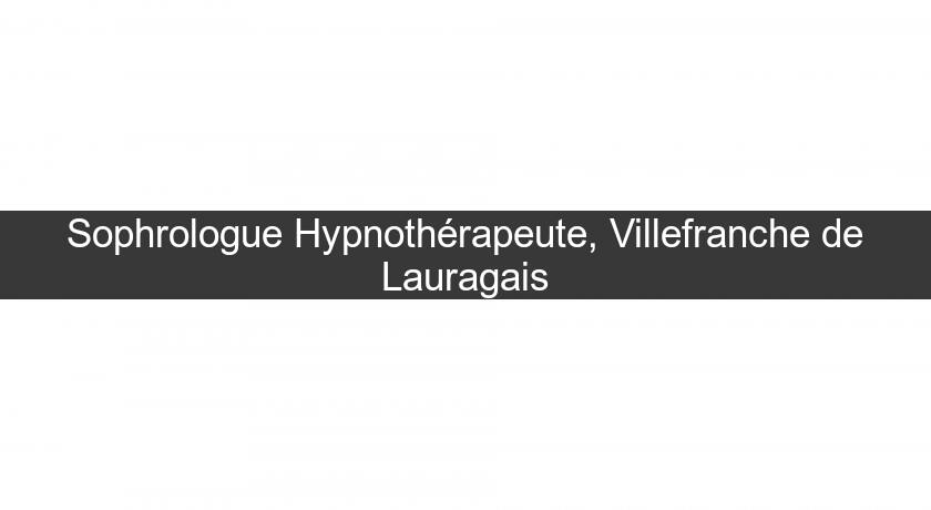 Sophrologue Hypnothérapeute, Villefranche de Lauragais