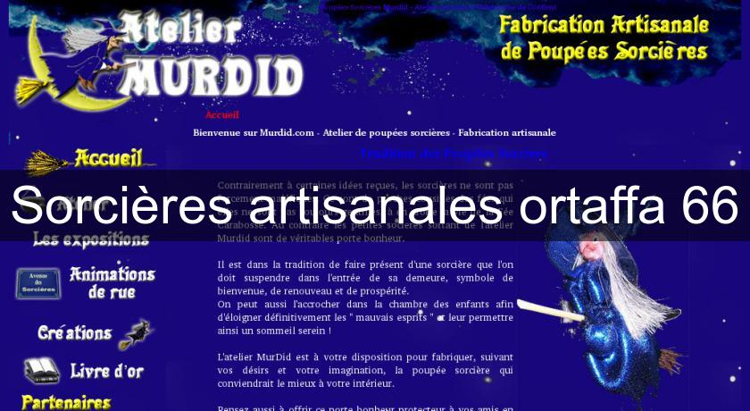 Sorcières artisanales ortaffa 66