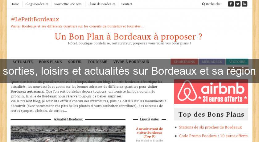 sorties, loisirs et actualités sur Bordeaux et sa région sorties, loisirs et actualités sur Bordeaux et sa région