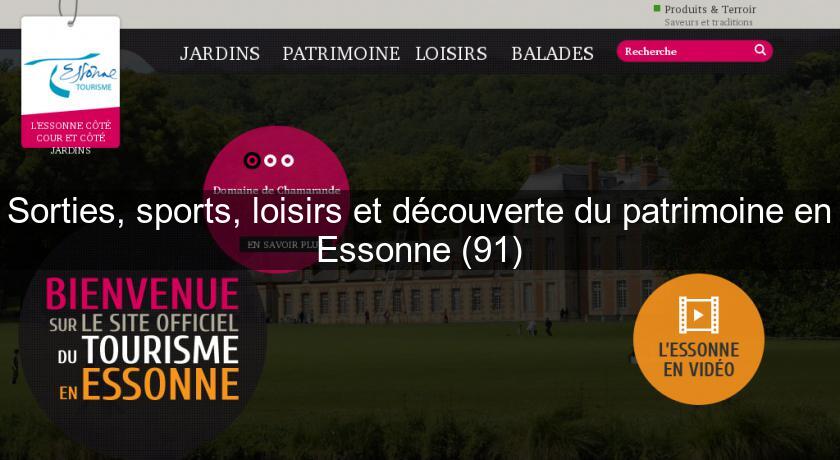 Sorties, sports, loisirs et découverte du patrimoine en Essonne (91)