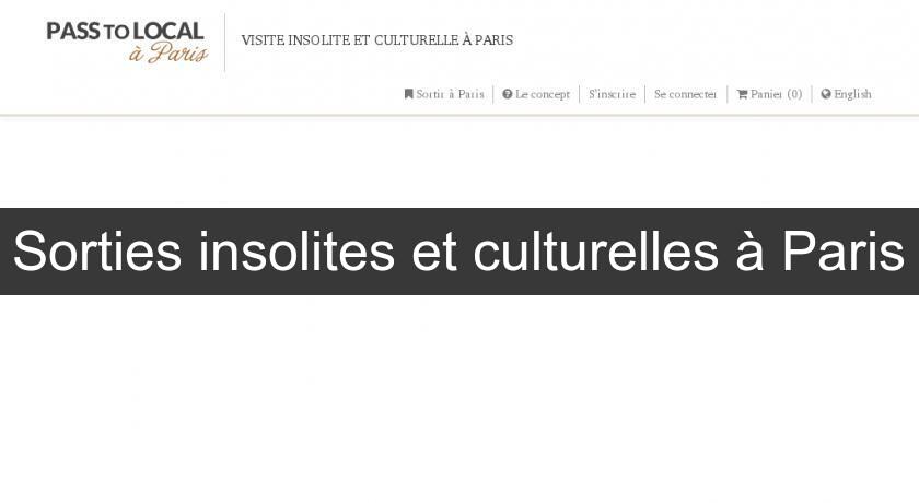 Sorties insolites et culturelles à Paris