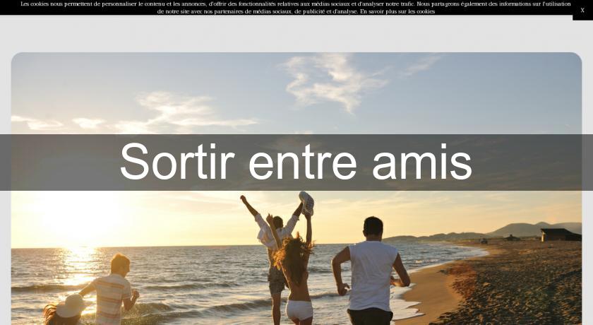 Sortir entre amis