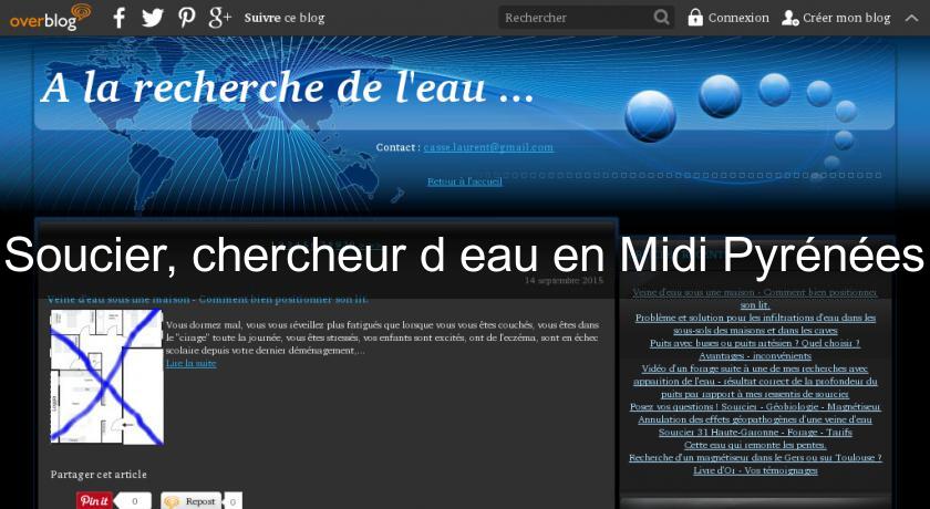 Soucier, chercheur d'eau en Midi Pyrénées Soucier, chercheur d'eau en Midi Pyrénées