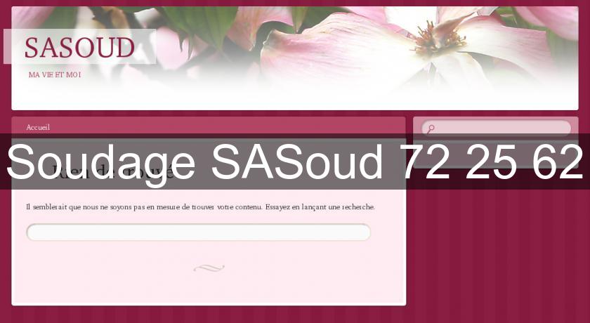 Soudage SASoud 72 25 62 Soudage SASoud 72 25 62