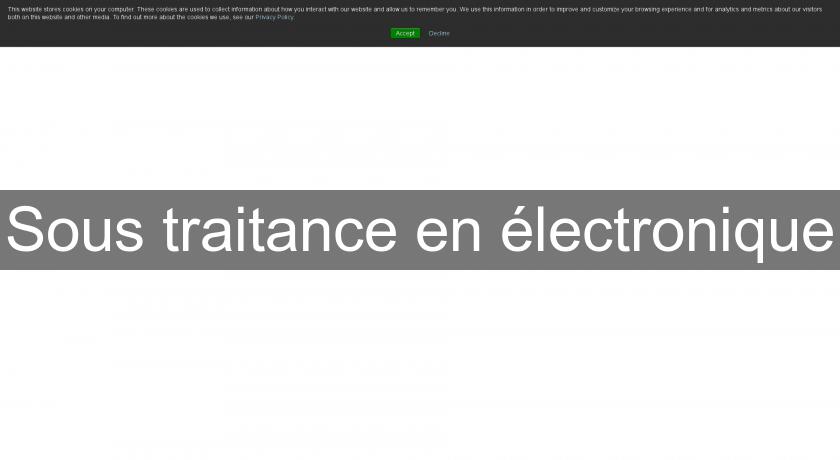 Sous traitance en électronique Sous traitance en électronique