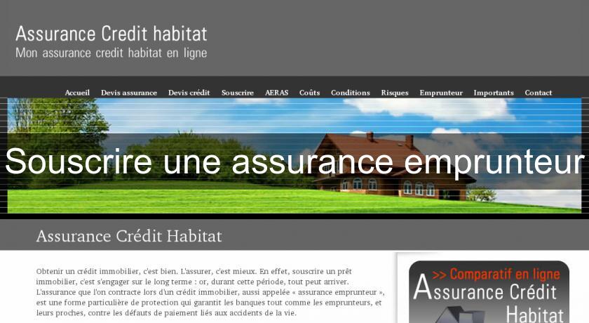 Souscrire une assurance emprunteur Souscrire une assurance emprunteur