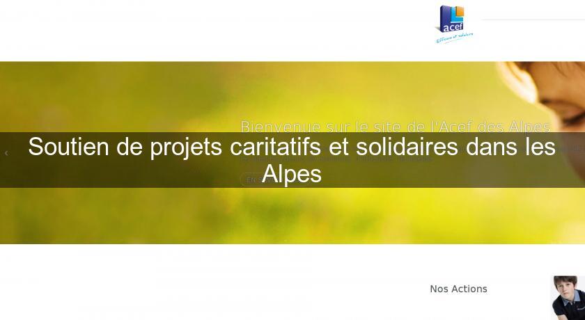 Soutien de projets caritatifs et solidaires dans les Alpes