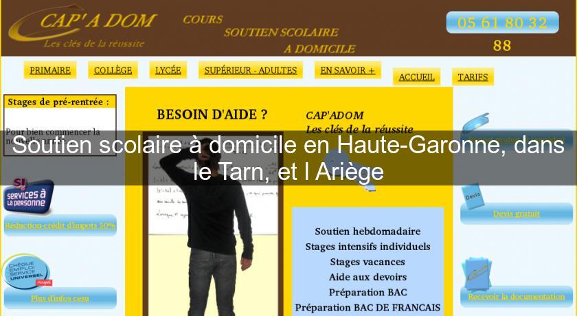 Soutien scolaire à domicile en Haute-Garonne, dans le Tarn, et l'Ariège Soutien scolaire à domicile en Haute-Garonne, dans le Tarn, et l'Ariège