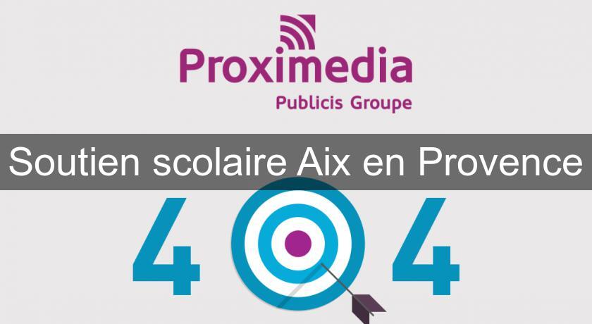 Soutien scolaire Aix en Provence Soutien scolaire Aix en Provence