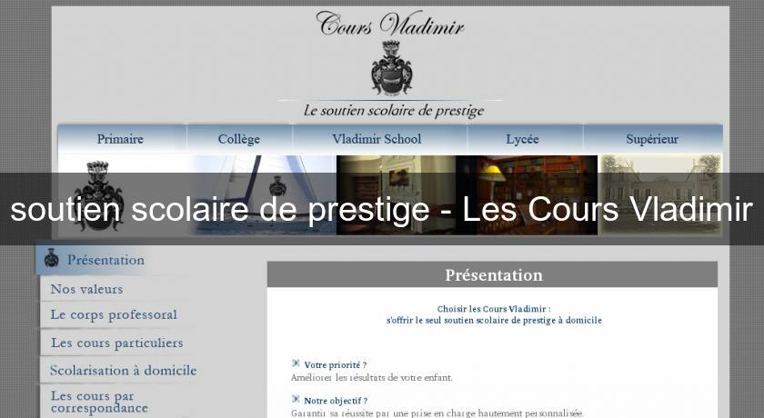 soutien scolaire de prestige - Les Cours Vladimir soutien scolaire de prestige - Les Cours Vladimir
