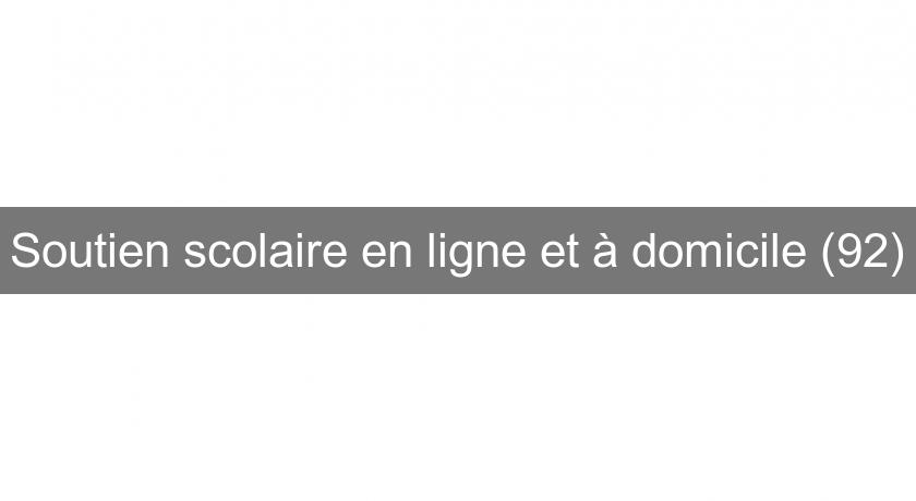 Soutien scolaire en ligne et à domicile (92) Soutien scolaire en ligne et à domicile (92)