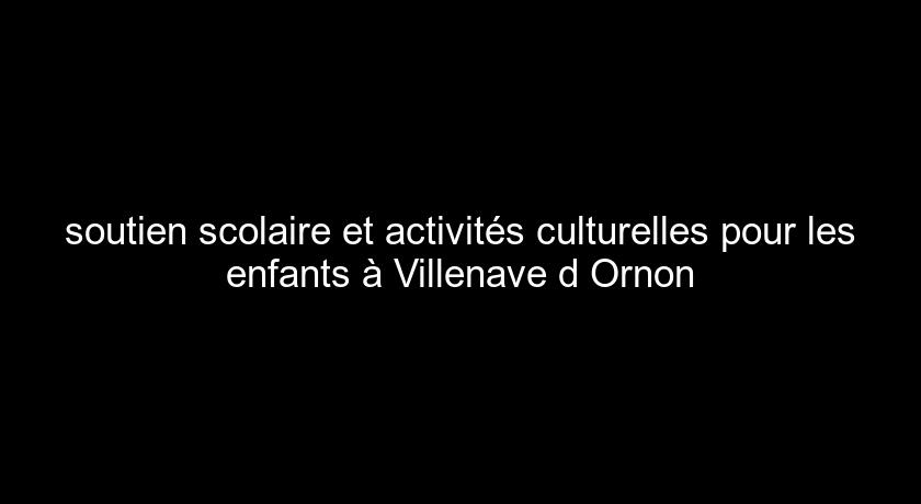 soutien scolaire et activités culturelles pour les enfants à Villenave d'Ornon