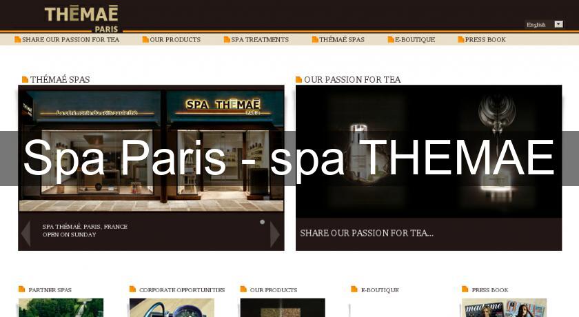 Spa Paris - spa THEMAE Spa Paris - spa THEMAE