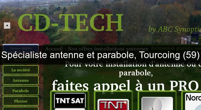 Spécialiste antenne et parabole, Tourcoing (59) Spécialiste antenne et parabole, Tourcoing (59)