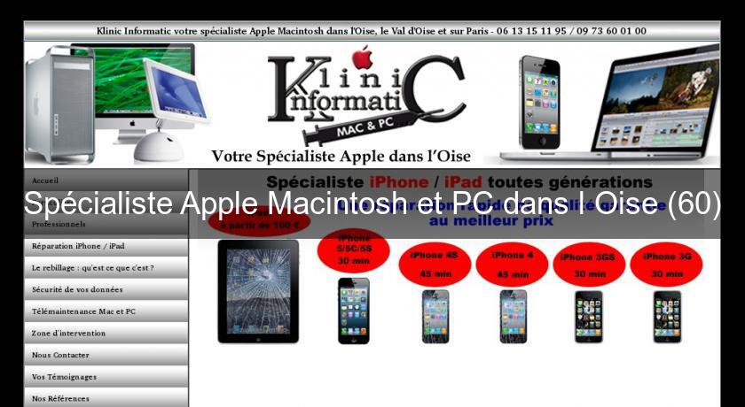 Spécialiste Apple Macintosh et PC dans l'Oise (60) Spécialiste Apple Macintosh et PC dans l'Oise (60)