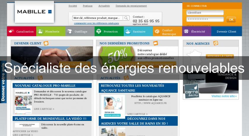 Spécialiste des énergies renouvelables Spécialiste des énergies renouvelables