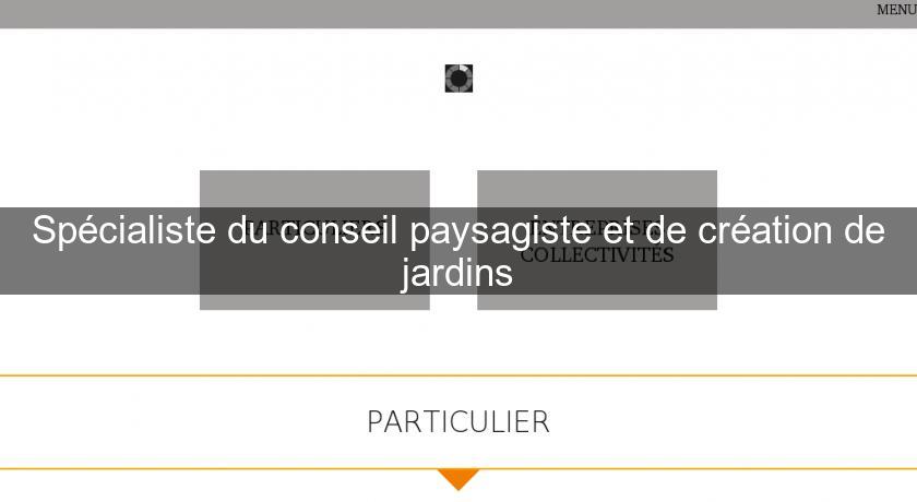 Spécialiste du conseil paysagiste et de création de jardins