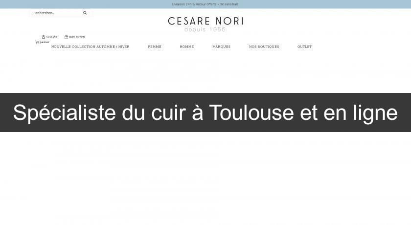Spécialiste du cuir à Toulouse et en ligne Spécialiste du cuir à Toulouse et en ligne