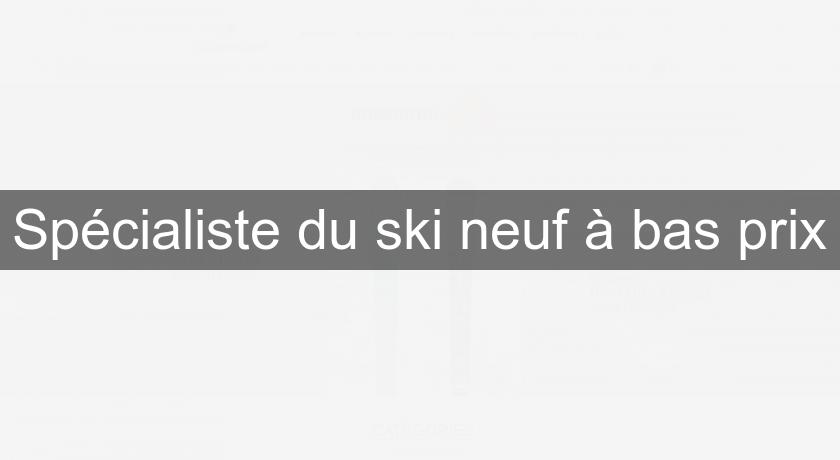 Spécialiste du ski neuf à bas prix