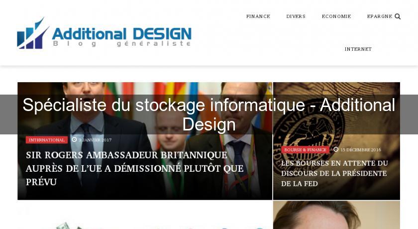 Spécialiste du stockage informatique - Additional Design Spécialiste du stockage informatique - Additional Design