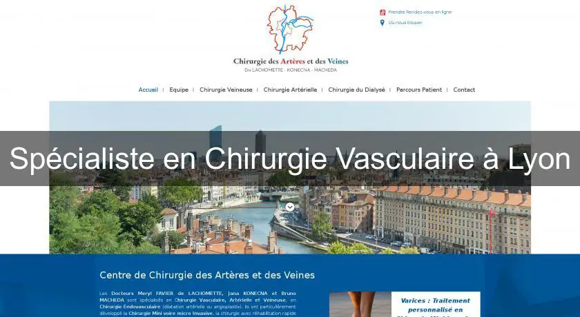 Spécialiste en Chirurgie Vasculaire à Lyon