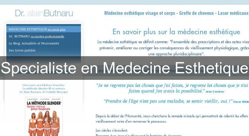 Specialiste en Medecine Esthetique Specialiste en Medecine Esthetique