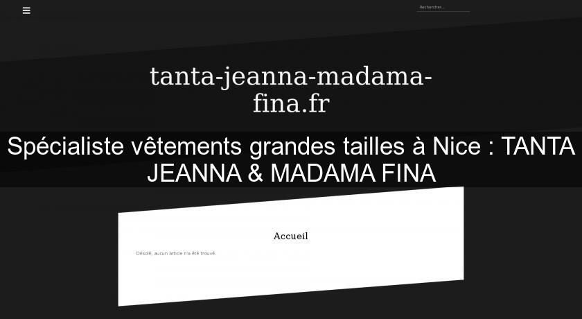 Spécialiste vêtements grandes tailles à Nice : TANTA JEANNA & MADAMA FINA