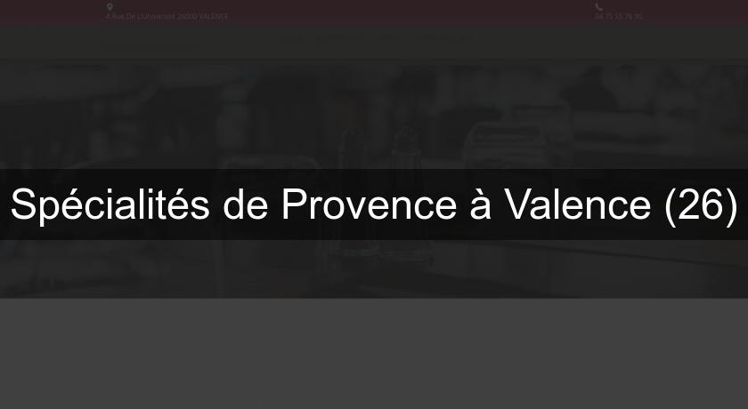 Spécialités de Provence à Valence (26)