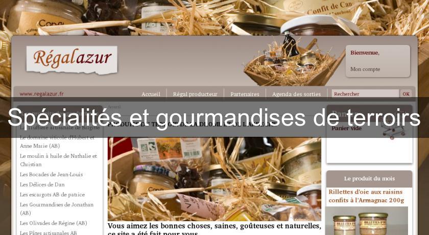 Spécialités et gourmandises de terroirs Spécialités et gourmandises de terroirs