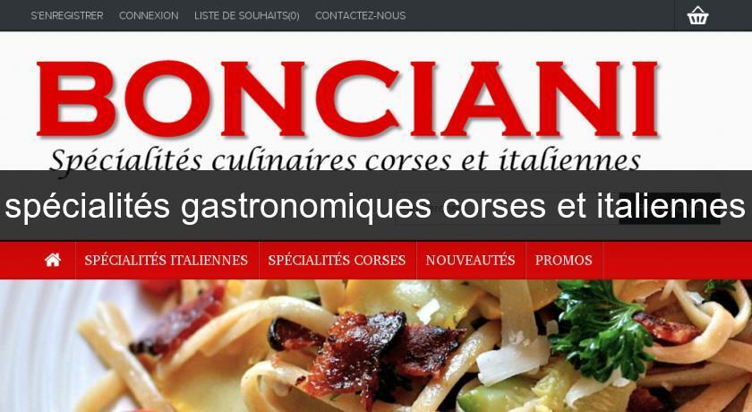 spécialités gastronomiques corses et italiennes spécialités gastronomiques corses et italiennes