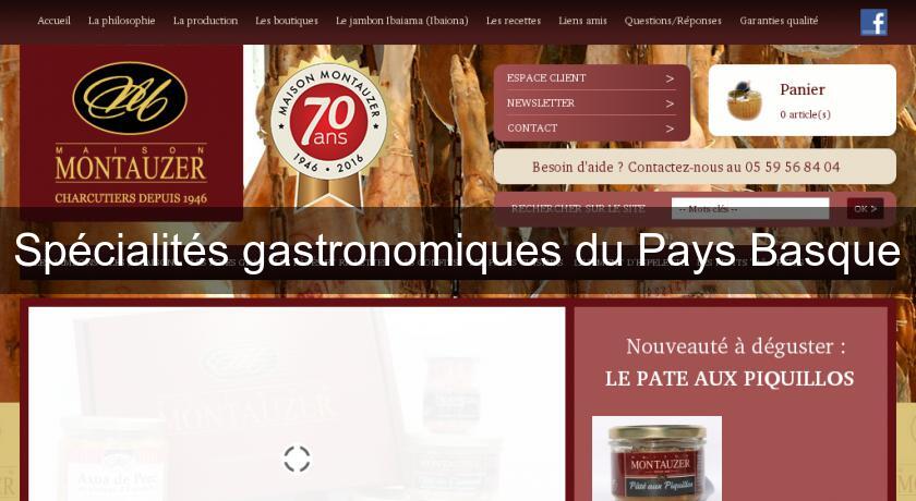 Spécialités gastronomiques du Pays Basque Spécialités gastronomiques du Pays Basque