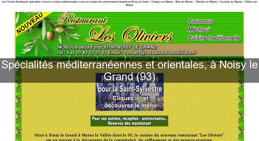 Spécialités méditerranéennes et orientales, à Noisy le Grand (93) Spécialités méditerranéennes et orientales, à Noisy le Grand (93)