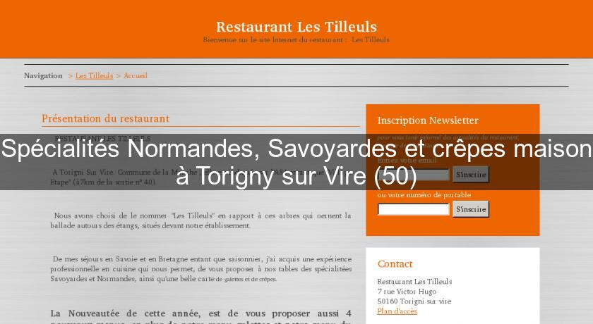Spécialités Normandes, Savoyardes et crêpes maison à Torigny sur Vire (50) Spécialités Normandes, Savoyardes et crêpes maison à Torigny sur Vire (50)