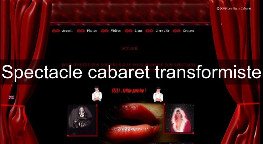 Spectacle cabaret transformiste Spectacle cabaret transformiste