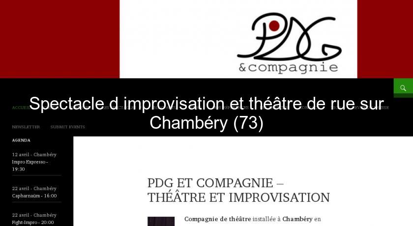 Spectacle d'improvisation et théâtre de rue sur Chambéry (73)