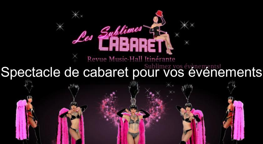 Spectacle de cabaret pour vos événements