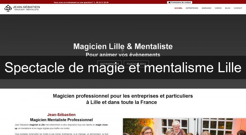 Spectacle de magie et mentalisme Lille Spectacle de magie et mentalisme Lille