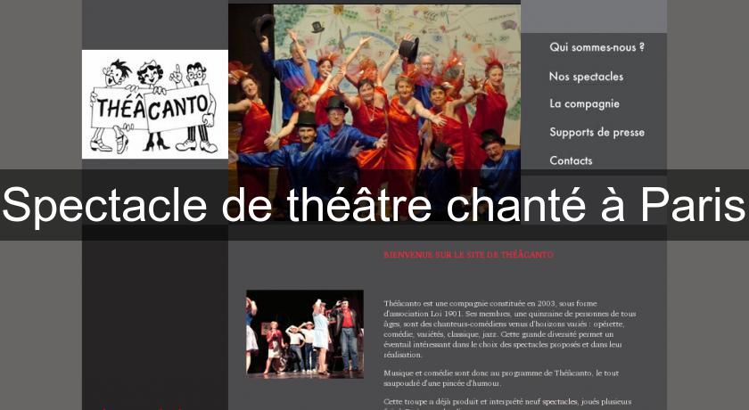 Spectacle de théâtre chanté à Paris Spectacle de théâtre chanté à Paris