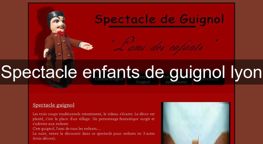 Spectacle enfants de guignol lyon Spectacle enfants de guignol lyon