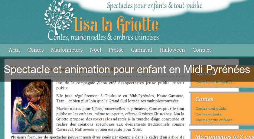 Spectacle et animation pour enfant en Midi Pyrénées Spectacle et animation pour enfant en Midi Pyrénées