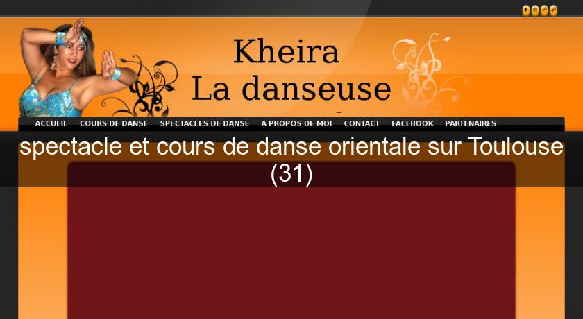 spectacle et cours de danse orientale sur Toulouse (31) spectacle et cours de danse orientale sur Toulouse (31)